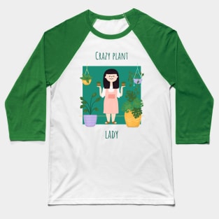 Crazy Plant Lady Baseball T-Shirt